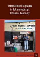 International Migrants in Johannesburg's Informal Economy