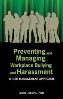 Preventing and Managing Workplace Bullying and Harassment