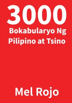 3000 Bokabularyo Ng Pilipino at Tsino