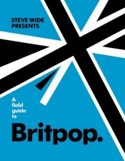 Field Guide to Britpop