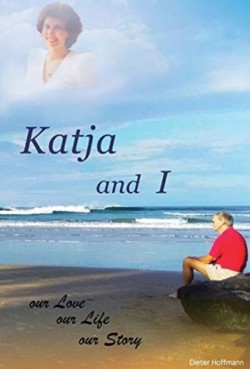 Katja and I, Our Love Our Life Our Story