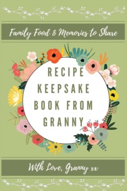 Recipe Keepsake Book From Granny