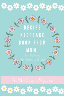 Recipe Keepsake Book From Mum