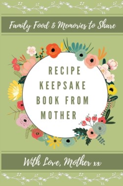 Recipe Keepsake Book From Mother