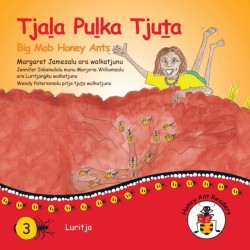 Tjala Pulka Tjuta - Big Mob Honey Ants