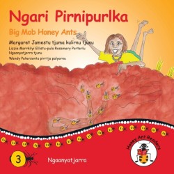 Ngari Pirnipurlka - Big Mob Honey Ants