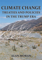 Climate Change: Treaties & Policies In The Trump Era