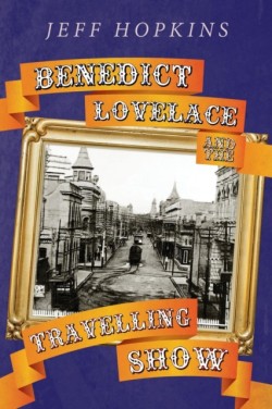 Benedict Lovelace and the Travelling Show
