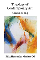 Theology of Contemporary Art Kim En Joong