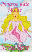 Princesse Kate Médite (Livre pour Enfants sur la Méditation Consciente, livre enfant, livre jeunesse, conte enfant, livre pour enfant, histoire pour enfant, livre bébé, enfant, bébé, livre enfant)