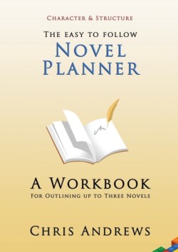 Novel Planner A Workbook for Outlining up to Three Novels