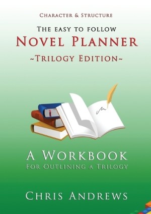 Novel Planner A Workbook for Outlining a Trilogy