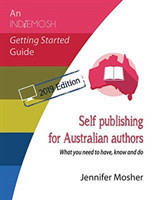 Self publishing for Australian authors What you need to have, know and do