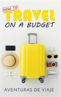 How to Travel on a Budget