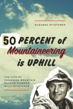 Fifty Percent of Mountaineering is Uphill