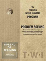 Training Within Industry: Problem Solving