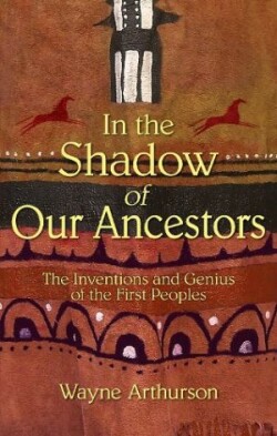 In the Shadow of Our Ancestors