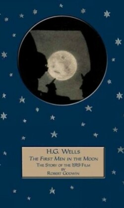 H G Wells 'The First Men in the Moon'