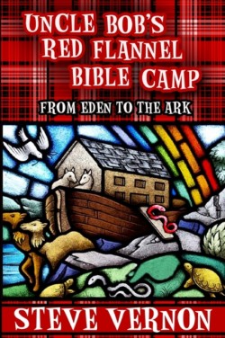 Uncle Bob's Red Flannel Bible Camp