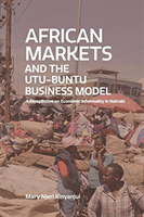 African Markets and the Utu-Buntu Business Model