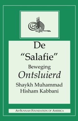 De "Salafie" Beweging Ontsluierd