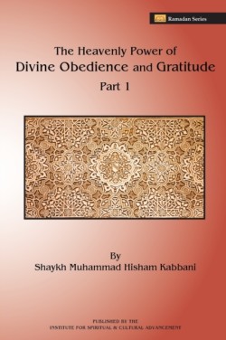 Heavenly Power of Divine Obedience and Gratitude