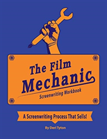 Film Mechanics Screenwriting Workbook...