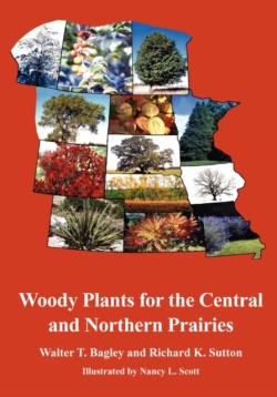 Woody Plants for the Central and Northern Prairies