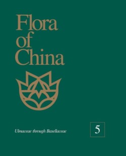 Flora of China, Volume 5 - Ulmaceae through Basellaceae