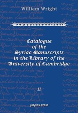 Catalogue of the Syriac Manuscripts in the Library of the U. of Cambridge (Vol 2)
