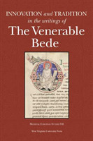 Innovation and Tradition in the Writings of the Venerable Bede