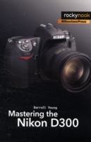 Mastering the Nikon D300