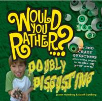 Would You Rather: Doubly Disgusting