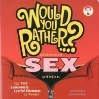 Would You Rather...? Ultimate SEX Edition