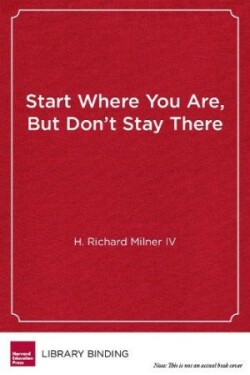 Start Where You Are, But Don't Stay There