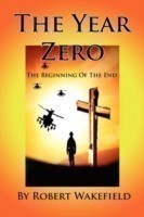 Year Zero--The Beginning of The End