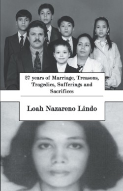 27 Years of Marriage, Treasons, Tragedies, Sufferings and Sacrifices