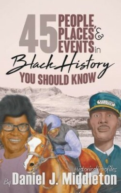 45 People, Places, and Events in Black History You Should Know