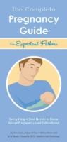 Complete Pregnancy Guide Expectant Fathers