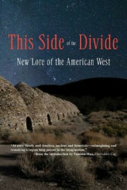 This Side of the Divide: New Lore of the American West