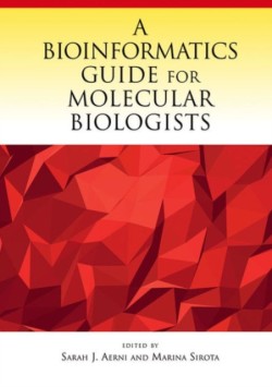 Bioinformatics Guide for Molecular Biologists