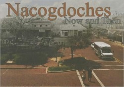 Nacogdoches Now and Then