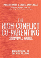 High-Conflict Co-Parenting Survival Guide