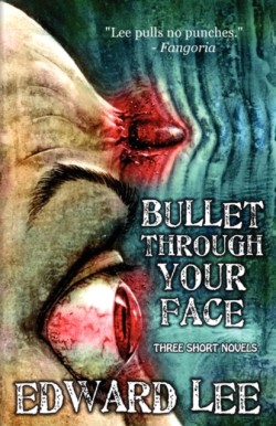 Bullet Through Your Face