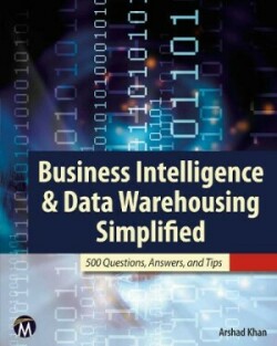 Business Intelligence & Data Warehousing Simplified