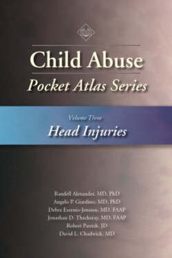 Child Abuse Pocket Atlas Series, Volume 3: Head Injuries