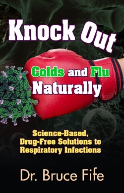 Knockout Colds and Flu Naturally