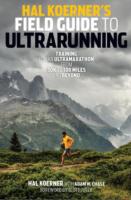 Hal Koerner's Field Guide to Ultrarunning