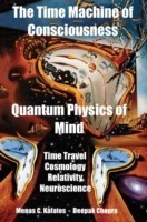 Time Machine of Consciousness - Quantum Physics of Mind
