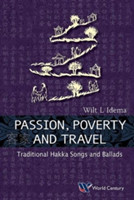 Passion, Poverty And Travel: Traditional Hakka Songs And Ballads